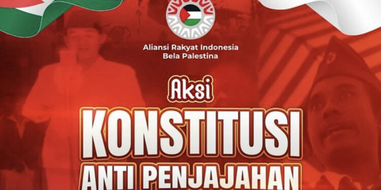ARIBP Akan Gelar Aksi Konstitusi Anti Penjajahan pada 18 Agustus 2024